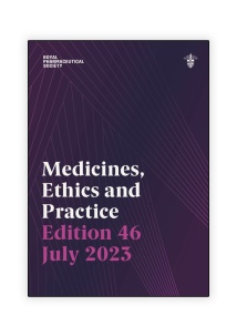 Medicines, Ethics and Practice 46th Edition