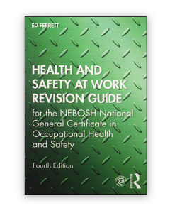 NEBOSH Health and Safety at Work Revision Guide