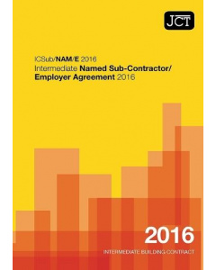 JCT Intermediate Named Sub-Contractor/Employer Agreement 2016 (ICSub/NAM/E)