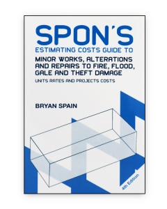 Spon's Estimating Costs Guide to Minor Works, Alterations and Repairs to Fire, Flood, Gale and Theft Damage
