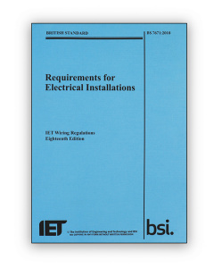 18th Edition BS 7671:2018 - Requirements for Electrical Installations, IET Wiring Regulations