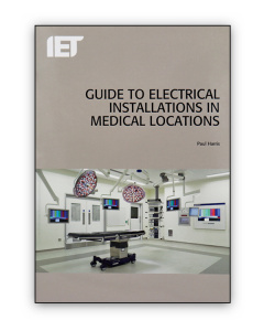 IET Guide To Electrical Installations In Medical Locations