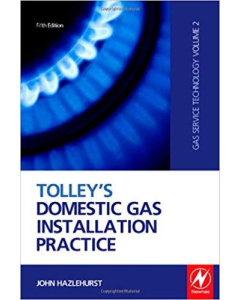 Tolley's Domestic Gas Installation Practice: (Gas Service Technology Volume 2)