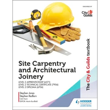 Site Carpentry and Architectural Joinery for the Level 2 Apprenticeship (6571), Level 2 Technical Certificate (7906) & Level 2 Diploma (6706)