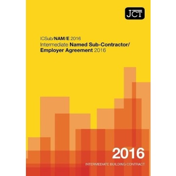 JCT Intermediate Named Sub-Contractor/Employer Agreement 2016 (ICSub/NAM/E)