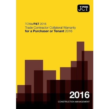 JCT Trade Contractor Collateral Warranty for a Purchaser or Tenant (TCWa/P&T)