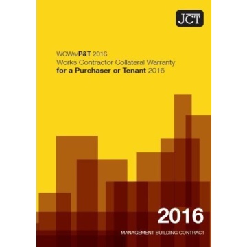 JCT Works Contractor Collateral Warranty for a Purchaser or Tenant 2016 (WCWa/P&T)