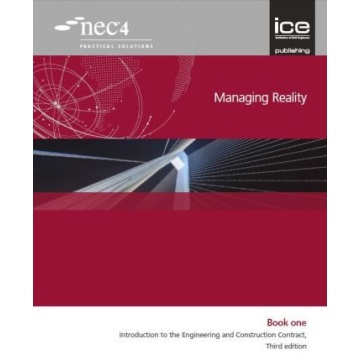Managing Reality, Third edition. Book 1: Introduction to the Engineering and Construction Contract 