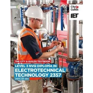 City & Guilds Level 3 NVQ Diploma in Electrotechnical Technology (Units 301-304) C&G 2357