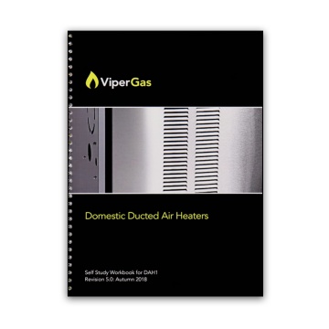 ViperGas Domestic Ducted Air Heaters - Self Study Workbook - DAH1