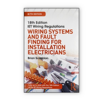 IET Wiring Regulations: Wiring Systems and Fault Finding for Installation Electricians