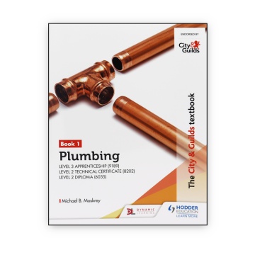 The City & Guilds Textbook: Plumbing Book 1 for the Level 3 Apprenticeship (9189), Level 2 Technical Certificate (8202) & Level 2 Diploma (6035)