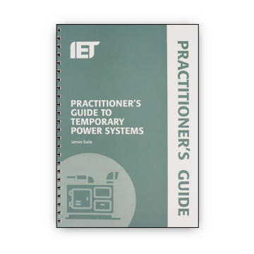 IET Practitioner's Guide to Temporary Power Systems
