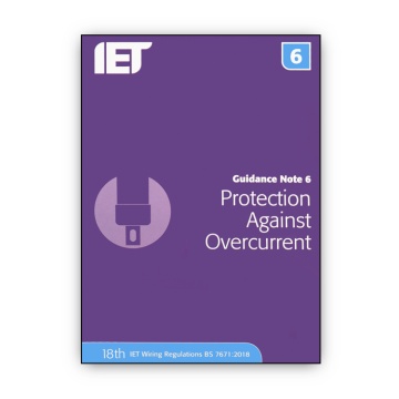IET Guidance Note 6: Protection Against Overcurrent (8th Edition)