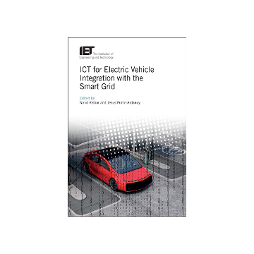 IET ICT for Electric Vehicle Integration with the Smart Grid