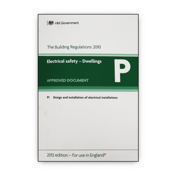 Approved Document P: Electrical Safety - Dwellings (2013 Edition - for use in England)