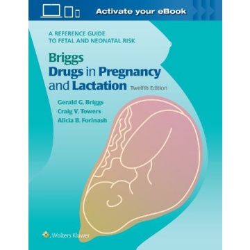 Drugs In Pregnancy & Lactation (12th Edition)