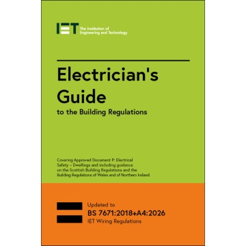 IET Electrician's Guide to the Building Regulations, 7th Edition