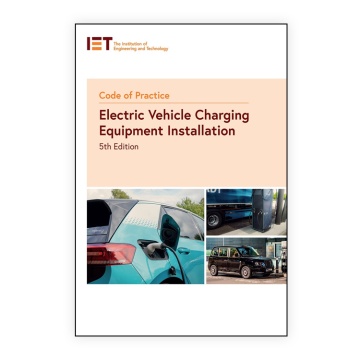 IET Code of Practice for Electric Vehicle Charging Equipment Installation, 5th Edition