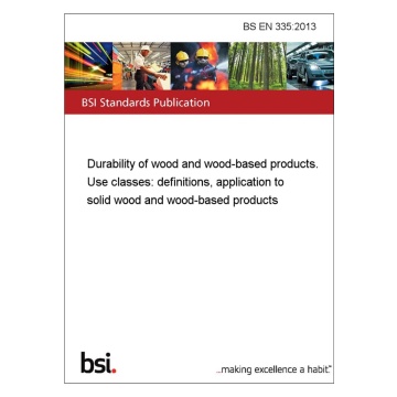 BS EN 335 – Durability of Wood-based Products