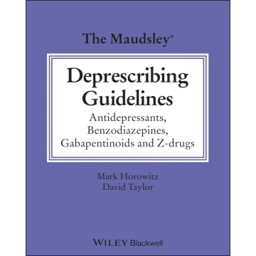 The Maudsley Deprescribing Guidelines: Antidepressants, Benzodiazepines, Gabapentinoids and Z-drugs