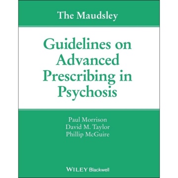 The Maudsley Guidelines on Advanced Prescribing in Psychosis