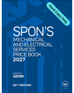 Spon's Mechanical and Electrical Services Book 2027 (Hard Copy Only)